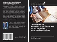 DesafíOs De La AdministracióN Financiera En Las Escuelas Secundarias PúBlicas Be