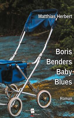 Boris Benders Baby Blues | Buch | 9783755716747
