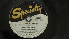 Roy Milton 78rpm Single 10-inch Specialty Records #SP-386 Old Man River 