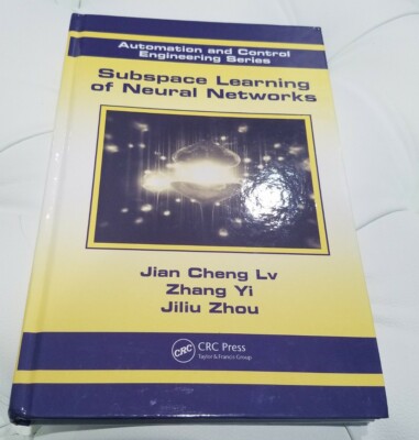 Subspace Learning of Neural Networks by Cheng, 2011, NEW, Hardcover, CRC PRESS 