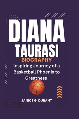 Diana Taurasi Biografie: Inspirierende Reise eines Basketball-Phönix zur Größe 