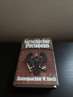 H-J. W. Koch Geschichte Preußens Geschichte einer Großmacht HC