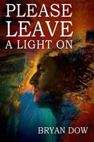 Bryan Dow | Please Leave A Light On | Taschenbuch | Englisch (2018)