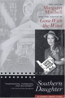 Southern Daughter: The Life of Margaret Mitchell and the... | Buch | Zustand gut