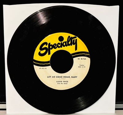 LLOYD PRICE-Let Me Come Home, Baby & Too Late-Great R&B 45-SPECIALTY #SP-483