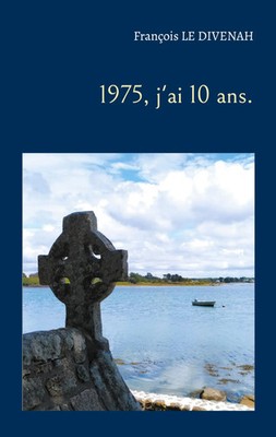1975, j'ai 10 ans. François Le Divenah Taschenbuch Kartoniert / Broschiert 2024