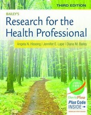 Bailey's Research for the Health Professional Hissong DEd  OTR/L  CMCP  CMMT, An