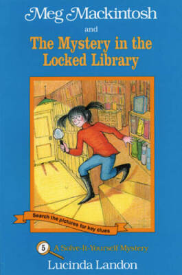 Meg Mackintosh and the Mystery in the Locked Library: A Solve-It-Yourself - GOOD