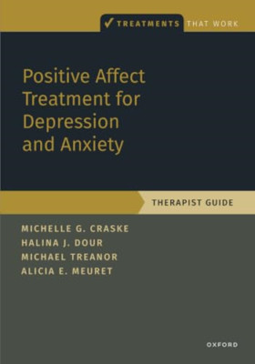 Positive Affect Treatment for Depression and Anxiety: T - Paperback / softback N