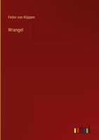 Fedor Von KöPpen | Wrangel | Buch | Deutsch (2023) | 148 S. | Outlook Verlag