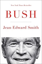 Bush - Hardcover By Smith, Jean Edward - VERY GOOD