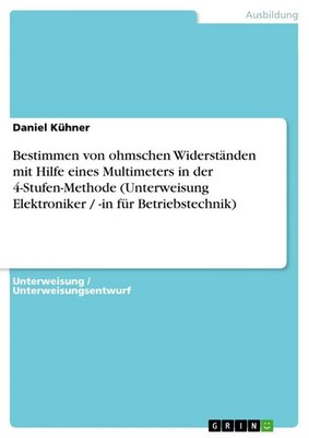 Bestimmen von ohmschen Widerständen mit Hilfe eines Multimeters in der...