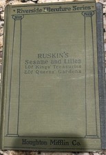 1900 John Ruskin Sesame and Lilies: Kings' Treasuries and Queens' Gardens