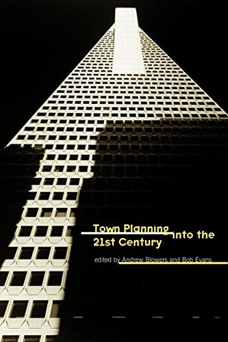 Town Planning into the 21st Century-Bob Evans, Andy Blowers