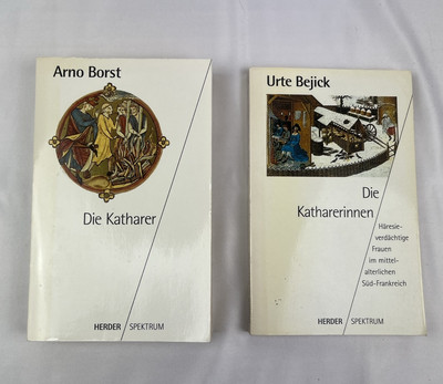 Arno Borst Die Katharer und Urte Bejick Die Katharerinnen - HERDER SPEKTRUM 