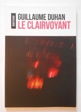 Le Clairvoyant. Duhan, Guillaume: