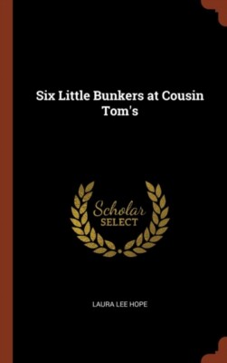 Hope - Six Little Bunkers at Cousin Tom's - New hardback or cased book - X555z