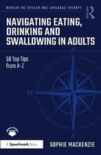 Navigating Eating, Drinking and Swallowing in Adults by Sophi... - 9781032770154