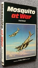 Mosquito at War by Chaz Bowyer� Foreward by Sir Max Aitken� pub by Ian Allan HB
