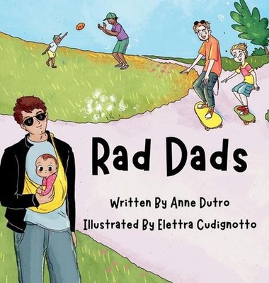 Rad Dads by Anne Dutro Hardcover Book