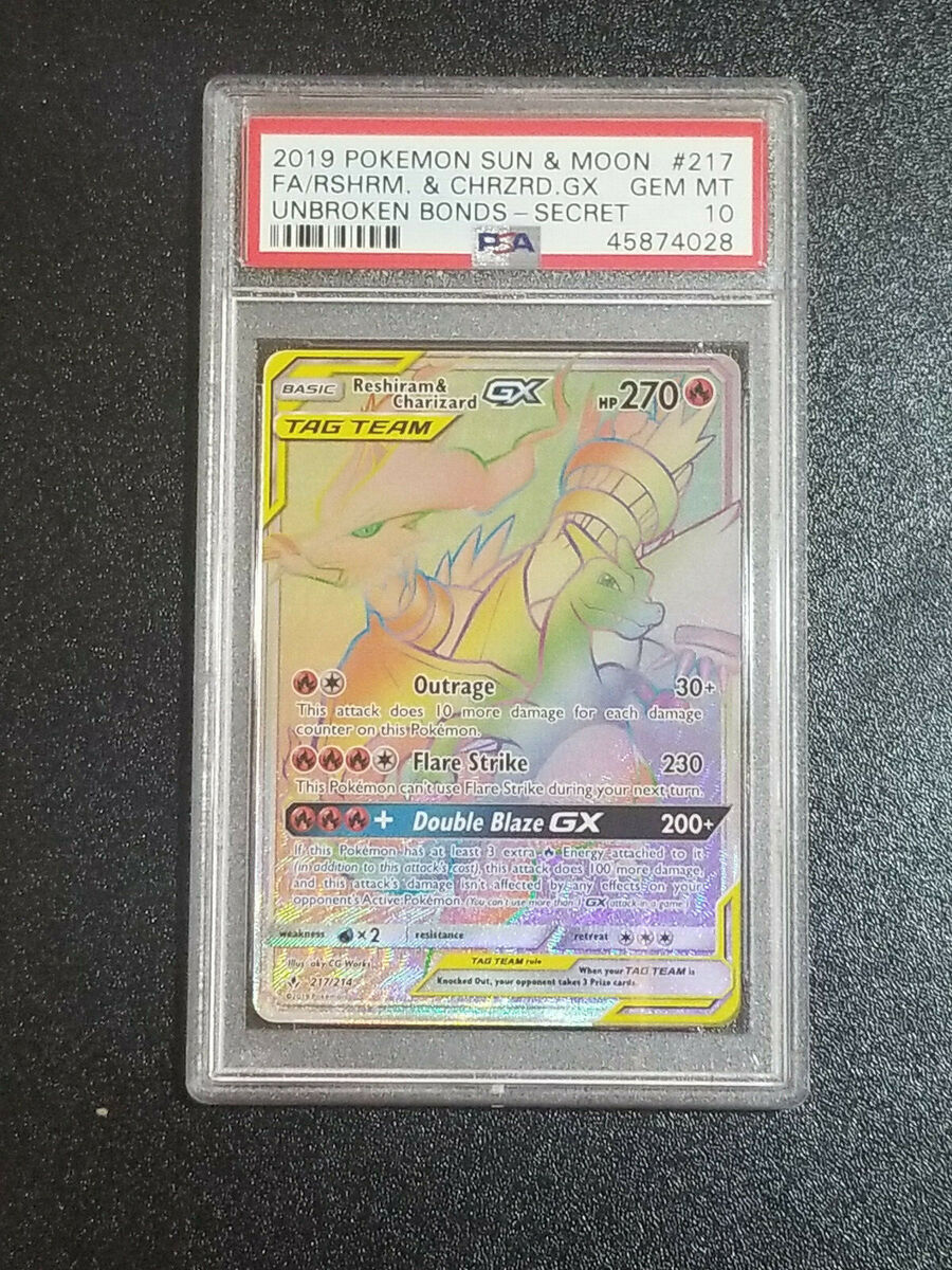 Reshiram & Charizard GX 217/214 Unbroken Bonds PSA 10 GEM Reshiram & Charizard GX 217/214 Unbroken Bonds PSA 10 GEM