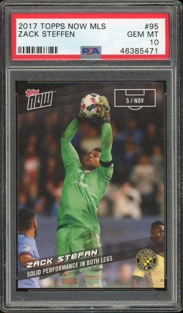 Zack Steffen 2017 Topps Now MLS Rookie Card #95 Print Run Only 46 Copies! PSA 10