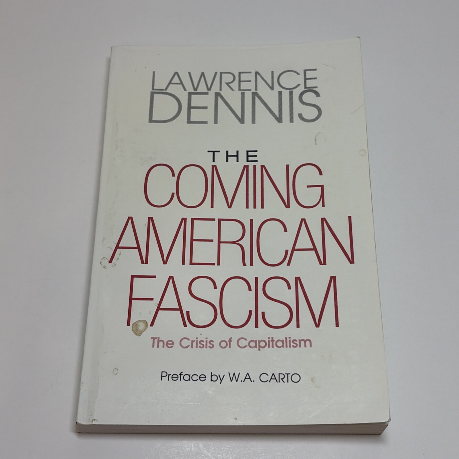 The coming american fascism: the crisis of capitalism by lawrence dennis