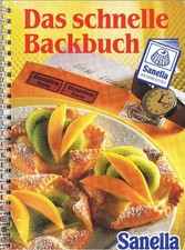 Sanella Das schnelle Backbuch 1990 auf 135 Seiten