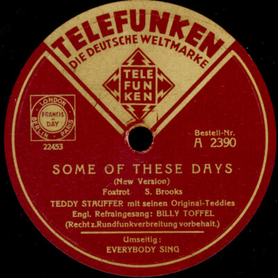 TEDDY STAUFFER & TEDDIES Some of these Days/ Everybody sing  Schellack S8288