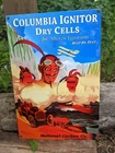 VINTAGE COLUMBIA IGNITOR DRY CELLS PORCELAIN GAS SIGN 12" X 8"