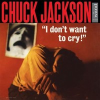Chuck Jackson I Don't Want To Cry (Vinyl) (Us Import)