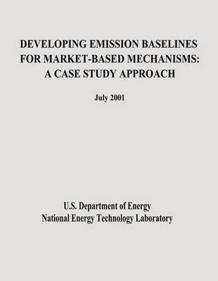 Developing Emission Baselines for Market-Based Mechanisms: A Case Study Approach