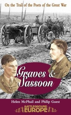 Graves and Sassoon: On the Trail of the Poets of the by Guest, Philip 0850528380