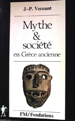 Mythe et société en Grèce ancienne. Vernant, J.P.: