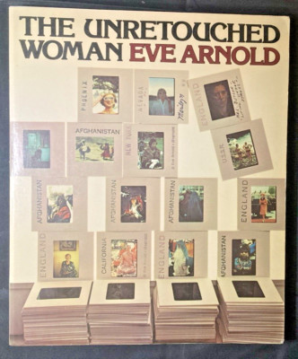 'The Unretouched Woman' Eve Arnold 1st PB 1976 Photos of The Female Experience