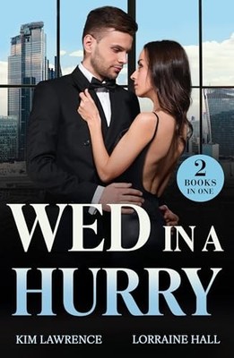 Wed In A Hurry: Two new billionaire ..., Hall, Lorraine