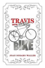 Travis and the Silver Bike by Joan Sodaro Waller (English) Paperback Book