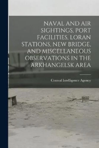 Naval and Air Sightings, Port Facilities, Loran Stations, New Bridge, and - Picture 1 of 2