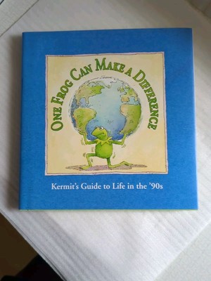 One Frog Can Make a Difference: Kermit's Guide to Life in the '90s Hard Cover 