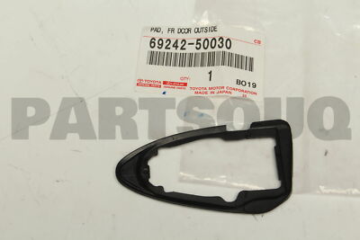 6924250030 Genuine Toyota PAD, FRONT DOOR OUTSIDE HANDLE, REAR