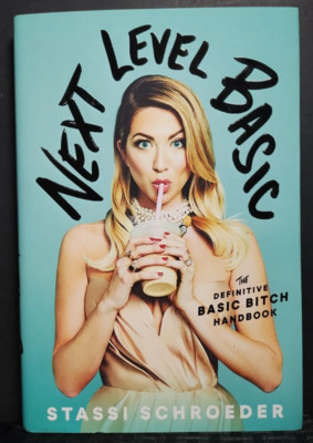 Next Level Basic Stassi Schroeder 2019 Humor Self Help Hardcover VG