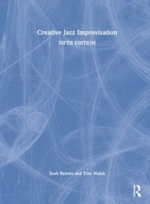 Creative Jazz Improvisation, Hardcover by Reeves, Scott; Walsh, Tom, Brand Ne...