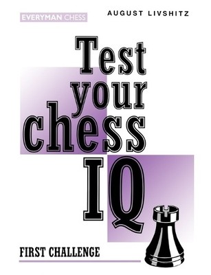 A. Livshitz Test Your Chess IQ (Taschenbuch)