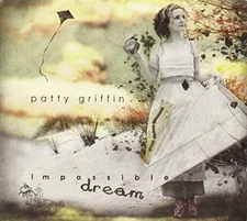 Impossible Dream - Audio CD By Patty Griffin - GOOD