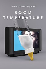 Room Temperature by Nicholson Baker