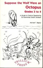 SUPPOSE THE WOLF WERE AN OCTOPUS: GRADES 3 TO 4 : A GUIDE By Joyce Foley *VG+*