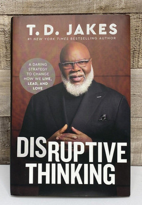 Disruptive Thinking A Daring Strategy to Change by T D. Jakes Hardcover New