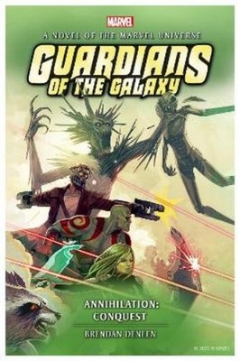 Brendan Deneen Guardians of the Galaxy - Annihilation: Conqu (Gebundene Ausgabe)