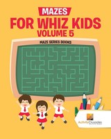 Activity Crusades | Mazes For Whiz Kids Volume 5 | Taschenbuch | Englisch (2017)