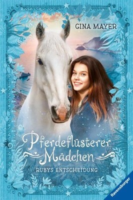 Pferdeflüsterer-Mädchen, Band 1: Rubys Entscheidung | Gina Mayer | Buch | 160 S.